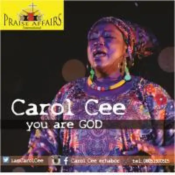 Carol Cee - You Are God